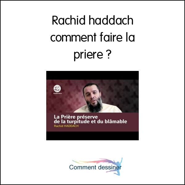 Rachid haddach comment faire la priere